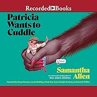 Patricia Wants to Cuddle Patricia Wants to Cuddle Audible Audiobook Kindle Paperback Hardcover