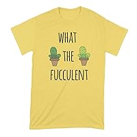 What The Fucculent T-Shirt Funny Succulent Shirt Cactus Tshirt