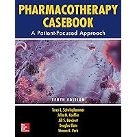 Pharmacotherapy Casebook: A Patient-Focused Approach, 10/E Pharmacotherapy Casebook: A Patient-Focused Approach, 10/E Kindle Paperback