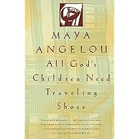 All God's Children Need Traveling Shoes: An Autobiography All God's Children Need Traveling Shoes: An Autobiography Kindle Hardcover Paperback