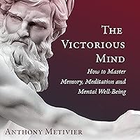The Victorious Mind: How to Master Memory, Meditation and Mental Well-Being The Victorious Mind: How to Master Memory, Meditation and Mental Well-Being Audible Audiobook Kindle Paperback