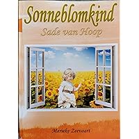 Sonneblomkind: Sade van hoop (Afrikaans Edition)