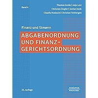 Abgabenordnung und Finanzgerichtsordnung (Finanz und Steuern 4) (German Edition) Abgabenordnung und Finanzgerichtsordnung (Finanz und Steuern 4) (German Edition) Kindle