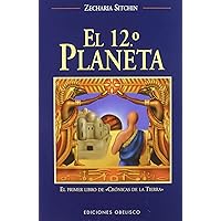 El Duodecimo Planeta (Cronicas de la Tierra, 1) El Duodecimo Planeta (Cronicas de la Tierra, 1) Paperback Hardcover