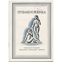 (Drug advertisement): Dysmenorrhea: Endocrine Therapy: Proluton. Progynon. Oreton