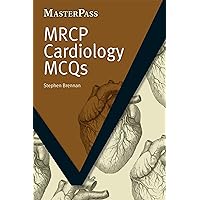 MRCP Cardiology MCQs (MasterPass) MRCP Cardiology MCQs (MasterPass) Kindle Paperback