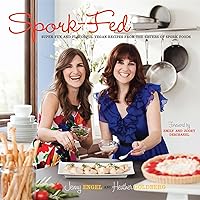 Spork-Fed: Super Fun and Flavorful Vegan Recipes from the Sisters of Spork Foods Spork-Fed: Super Fun and Flavorful Vegan Recipes from the Sisters of Spork Foods Kindle Paperback