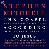 The Gospel According to Jesus: A New Translation and Guide to His Essential Teachings for Believers and Unbelievers The Gospel According to Jesus: A New Translation and Guide to His Essential Teachings for Believers and Unbelievers Audible Audiobook Hardcover Paperback