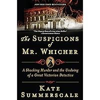 The Suspicions of Mr. Whicher: A Shocking Murder and the Undoing of a Great Victorian Detective The Suspicions of Mr. Whicher: A Shocking Murder and the Undoing of a Great Victorian Detective Kindle Audible Audiobook Paperback Hardcover Audio CD