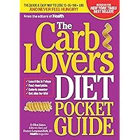 The CarbLovers Diet Pocket Guide: The Quick & Easy Way to Lose 15, 35, 100+ lbs and Never Feel Hungry! The CarbLovers Diet Pocket Guide: The Quick & Easy Way to Lose 15, 35, 100+ lbs and Never Feel Hungry! Paperback