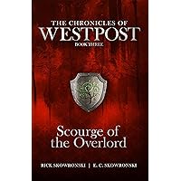 Scourge of the Overlord: The Chronicles of Westpost Book 3
