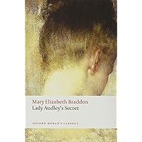 Lady Audley's Secret (Oxford World's Classics) Lady Audley's Secret (Oxford World's Classics) Paperback Audible Audiobook Kindle Hardcover