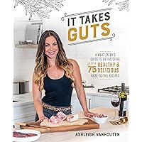 It Takes Guts: A Meat-Eater's Guide to Eating Offal with over 75 Delicious Nose-to-Tail Recipes It Takes Guts: A Meat-Eater's Guide to Eating Offal with over 75 Delicious Nose-to-Tail Recipes Paperback Kindle
