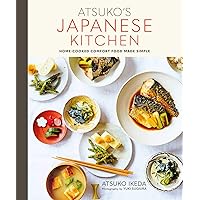 Atsuko's Japanese Kitchen: Home-cooked comfort food made simple Atsuko's Japanese Kitchen: Home-cooked comfort food made simple Hardcover Kindle