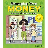 Kumon Managing Your Money: Personal Finance for Kids Kumon Managing Your Money: Personal Finance for Kids Paperback Kindle