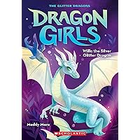 Willa the Silver Glitter Dragon (Dragon Girls #2) Willa the Silver Glitter Dragon (Dragon Girls #2) Paperback Kindle Audible Audiobook