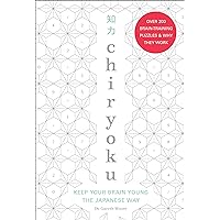 Chiryoku: Keep your brain young the Japanese way – over 200 brain-training puzzles (& why they work) Chiryoku: Keep your brain young the Japanese way – over 200 brain-training puzzles (& why they work) Paperback
