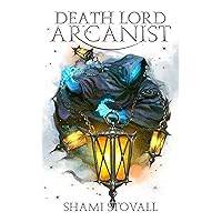 Death Lord Arcanist (Astra Academy Book 4) Death Lord Arcanist (Astra Academy Book 4) Kindle Paperback Hardcover