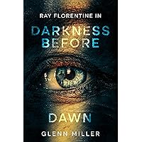 Darkness Before Dawn: A Biological Terrorism Mystery (Ray Florentine, Investigative Reporter)