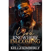 You Know How I'm Coming: An African American Romance You Know How I'm Coming: An African American Romance Kindle
