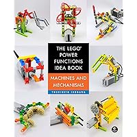 The LEGO Power Functions Idea Book, Volume 1: Machines and Mechanisms The LEGO Power Functions Idea Book, Volume 1: Machines and Mechanisms Paperback Kindle