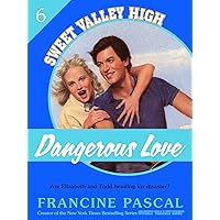 Dangerous Love (Sweet Valley High #6) Dangerous Love (Sweet Valley High #6) Kindle Paperback Mass Market Paperback
