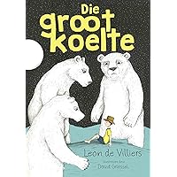 Die Groot Koelte (Afrikaans Edition) Die Groot Koelte (Afrikaans Edition) Kindle