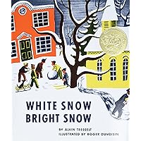White Snow, Bright Snow: A Caldecott Award Winner White Snow, Bright Snow: A Caldecott Award Winner Hardcover Paperback Library Binding Audio, Cassette
