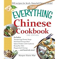 The Everything Chinese Cookbook: Includes Tomato Egg Flower Soup, Stir-Fried Orange Beef, Spicy Chicken with Cashews, Kung Pao Tofu, Pepper-Salt Shrimp, and hundreds more! (Everything® Series) The Everything Chinese Cookbook: Includes Tomato Egg Flower Soup, Stir-Fried Orange Beef, Spicy Chicken with Cashews, Kung Pao Tofu, Pepper-Salt Shrimp, and hundreds more! (Everything® Series) Paperback Kindle