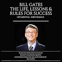 Bill Gates: The Life, Lessons & Rules for Success Bill Gates: The Life, Lessons & Rules for Success Audible Audiobook Paperback Kindle