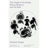 The Origin of the Family, Private Property and the State The Origin of the Family, Private Property and the State Paperback Kindle