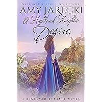 A Highland Knight's Desire (Highland Dynasty Book 1)