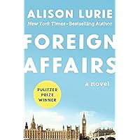 Foreign Affairs: A Novel Foreign Affairs: A Novel Kindle Audible Audiobook Paperback Mass Market Paperback Hardcover MP3 CD