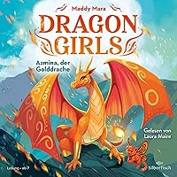 Azmina, der Golddrache: Dragon Girls 1 Azmina, der Golddrache: Dragon Girls 1 Audible Audiobook Kindle Hardcover