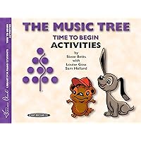 The Music Tree Activities Book: Time to Begin The Music Tree Activities Book: Time to Begin Paperback Kindle