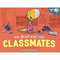 We Don't Eat Our Classmates: A Penelope Rex Book We Don't Eat Our Classmates: A Penelope Rex Book Hardcover Kindle Paperback