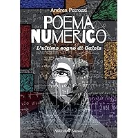 Poema numerico: L'ultimo sogno di Galois (Italian Edition)