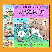 Cracking Up: A Story About Erosion (Science Works) Cracking Up: A Story About Erosion (Science Works) Paperback Hardcover