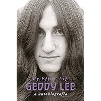 Geddy Lee:: A autobiografia (My Effin' Life) (Portuguese Edition) Geddy Lee:: A autobiografia (My Effin' Life) (Portuguese Edition) Kindle Hardcover Paperback