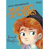 Sista terminerna på Malory Towers (Swedish Edition) Sista terminerna på Malory Towers (Swedish Edition) Kindle