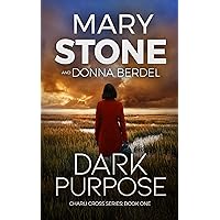 Dark Purpose (Charli Cross Mystery Series Book 1)