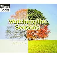 Watching the Seasons (Welcome Books: Watching Nature (Paperback)) Watching the Seasons (Welcome Books: Watching Nature (Paperback)) Paperback Library Binding