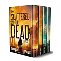 The Scattered and the Dead Series: The First Four Books (Post-Apocalyptic Fiction)