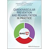 Cardiovascular Prevention and Rehabilitation in Practice Cardiovascular Prevention and Rehabilitation in Practice Kindle Paperback