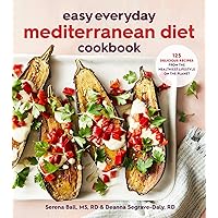 Easy Everyday Mediterranean Diet Cookbook: 125 Delicious Recipes from the Healthiest Lifestyle on the Planet Easy Everyday Mediterranean Diet Cookbook: 125 Delicious Recipes from the Healthiest Lifestyle on the Planet Paperback Kindle