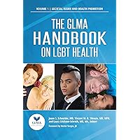 The GLMA Handbook on LGBT Health: [2 volumes] The GLMA Handbook on LGBT Health: [2 volumes] Kindle Hardcover