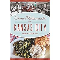 Iconic Restaurants of Kansas City (American Palate) Iconic Restaurants of Kansas City (American Palate) Paperback Kindle Hardcover