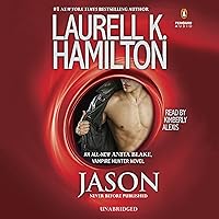 Jason: An Anita Blake, Vampire Hunter Novel Jason: An Anita Blake, Vampire Hunter Novel Audible Audiobook Kindle Mass Market Paperback Paperback Hardcover Audio CD