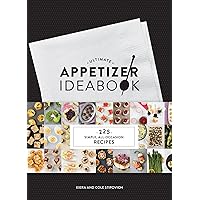 Ultimate Appetizer Ideabook: 225 Simple, All-Occasion Recipes (Appetizer Recipes, Tasty Appetizer Cookbook, Party cookbook, Tapas) Ultimate Appetizer Ideabook: 225 Simple, All-Occasion Recipes (Appetizer Recipes, Tasty Appetizer Cookbook, Party cookbook, Tapas) Hardcover Kindle