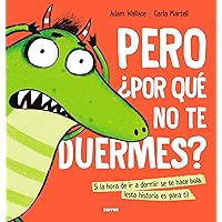 Pero ¿por qué no te duermes? / Why Won't You Sleep? (Spanish Edition) Pero ¿por qué no te duermes? / Why Won't You Sleep? (Spanish Edition) Hardcover Kindle